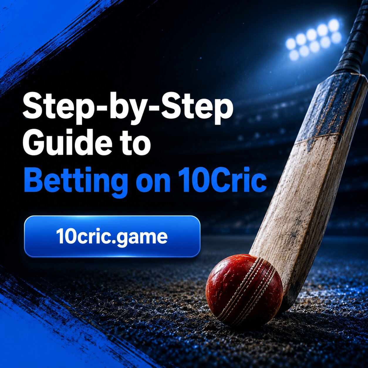 Step-by-Step Guide to Betting on 10Cric