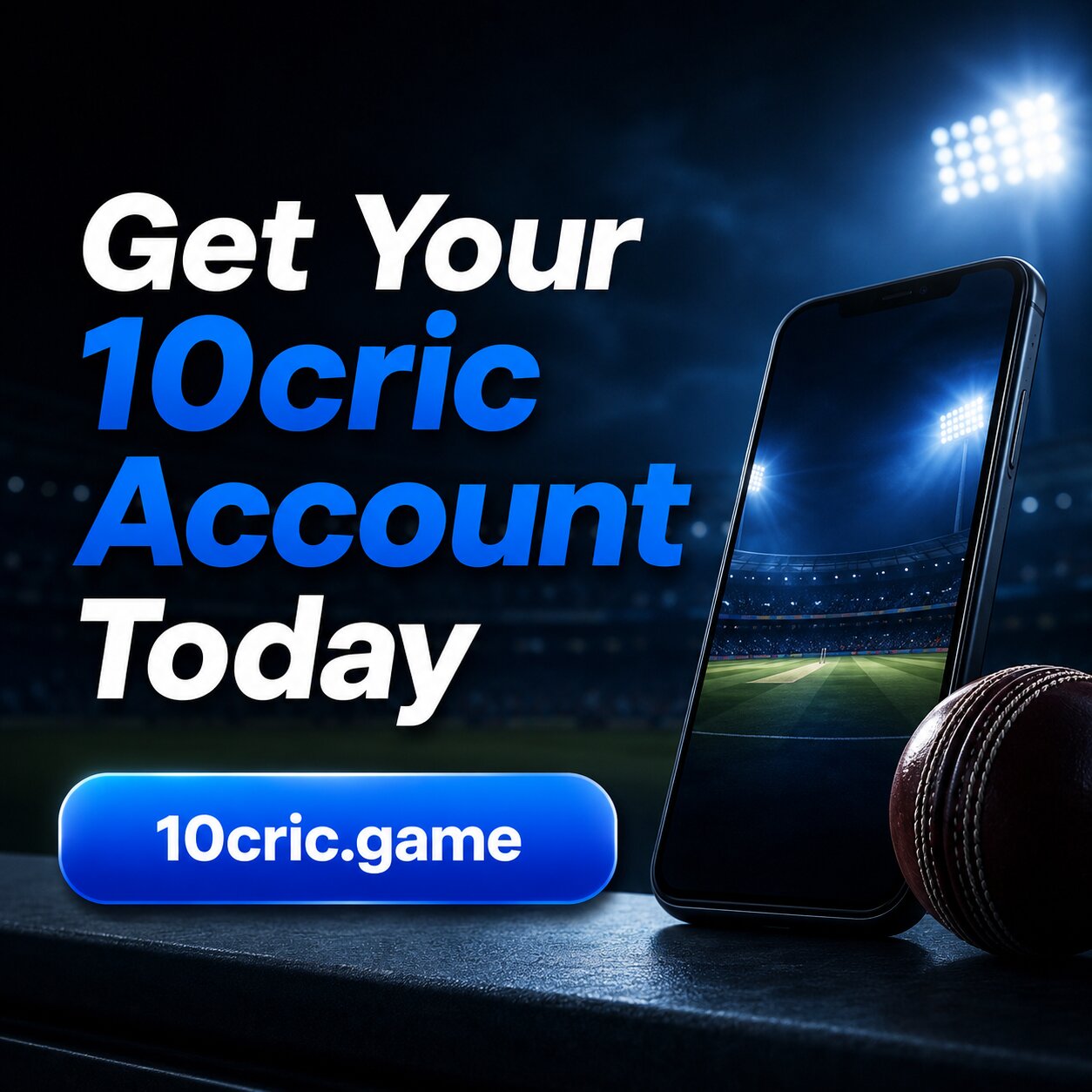 Get Your 10cric Account Today