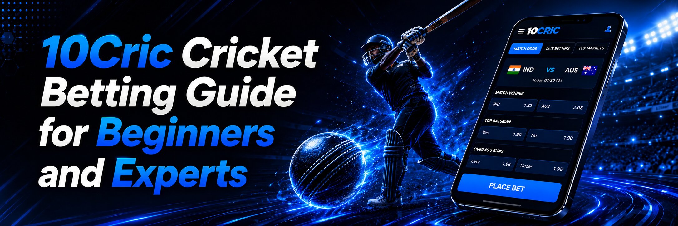 10Cric Cricket Betting Guide for Beginners and Experts