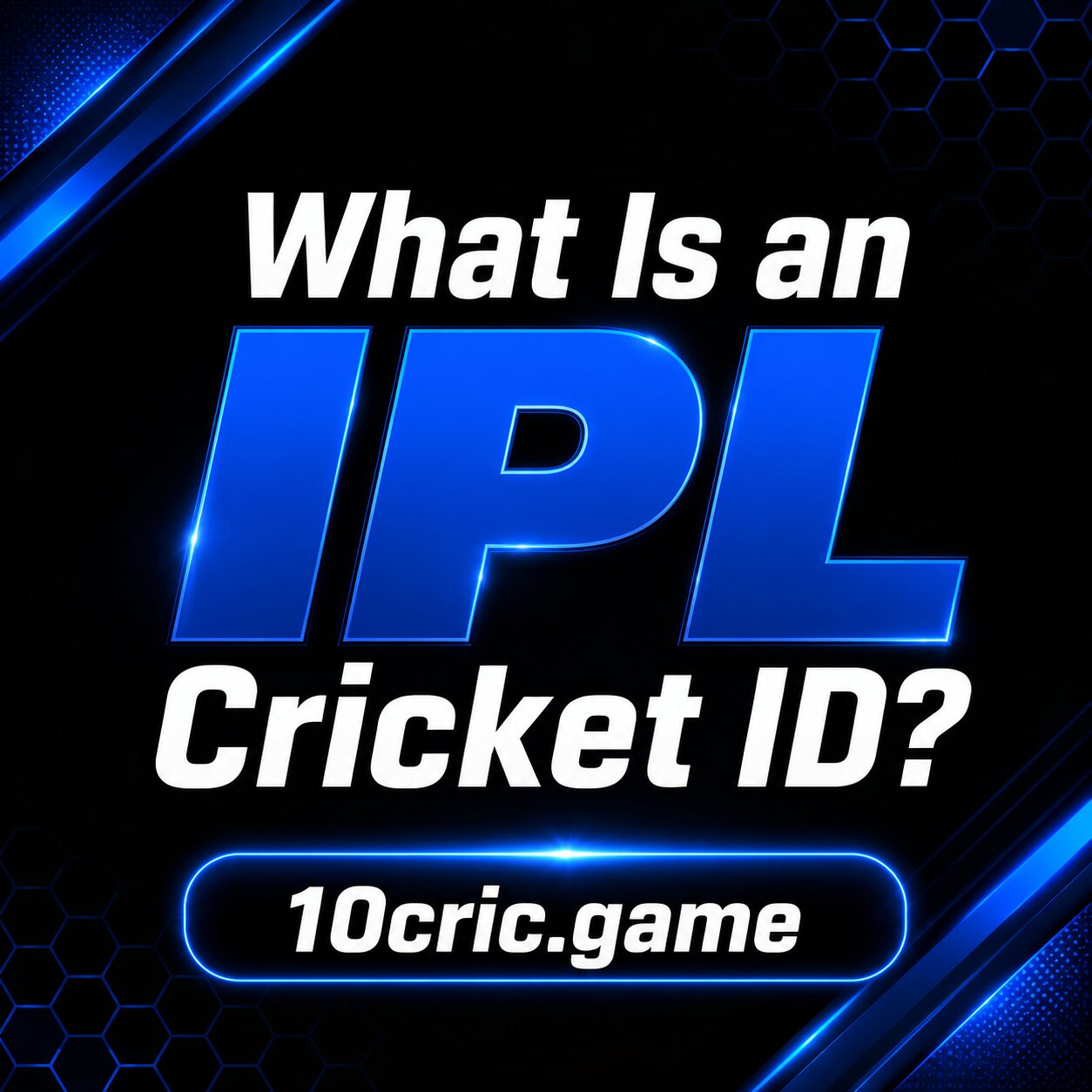 What Is an IPL Cricket ID?