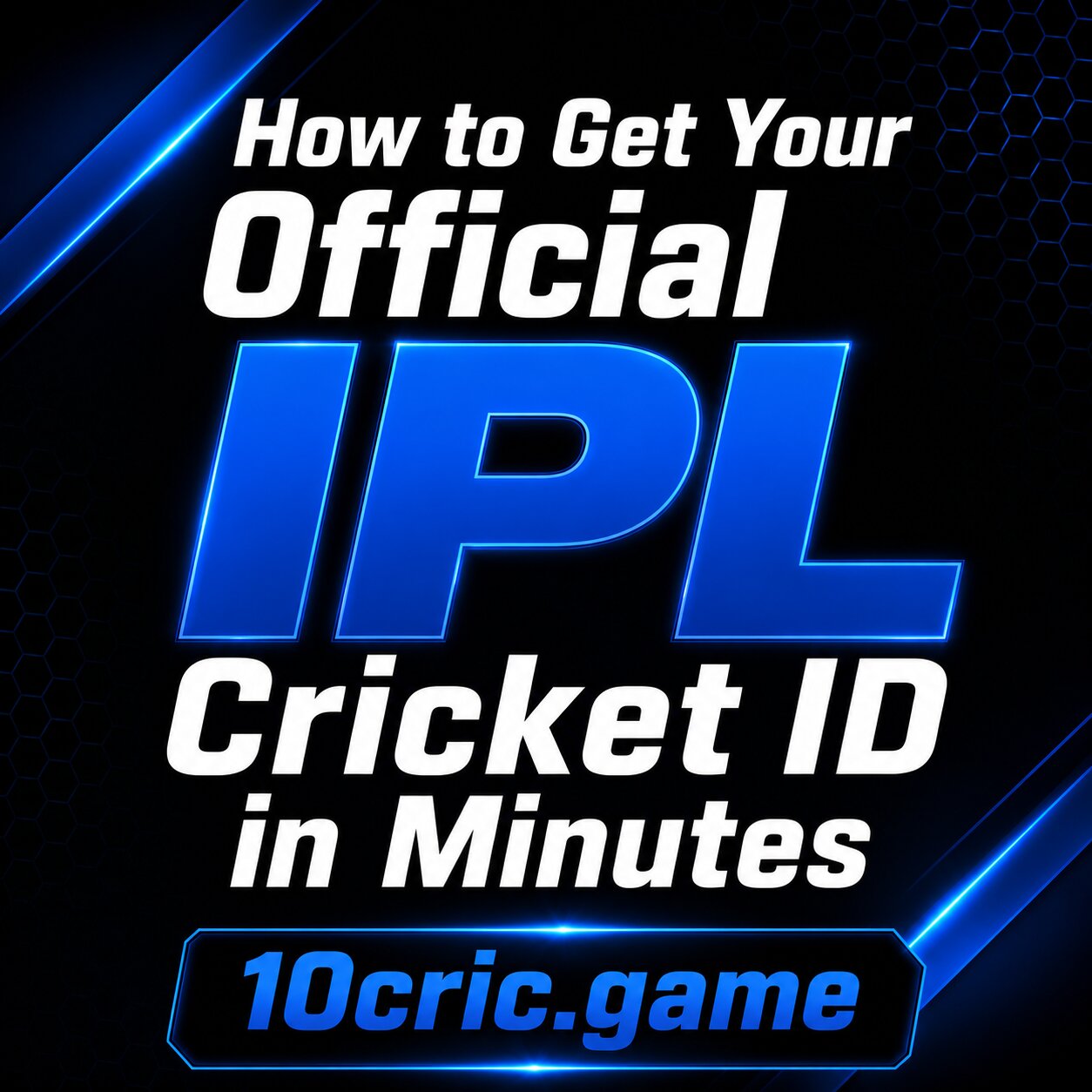 How to Get Your Official IPL Cricket ID in Minutes