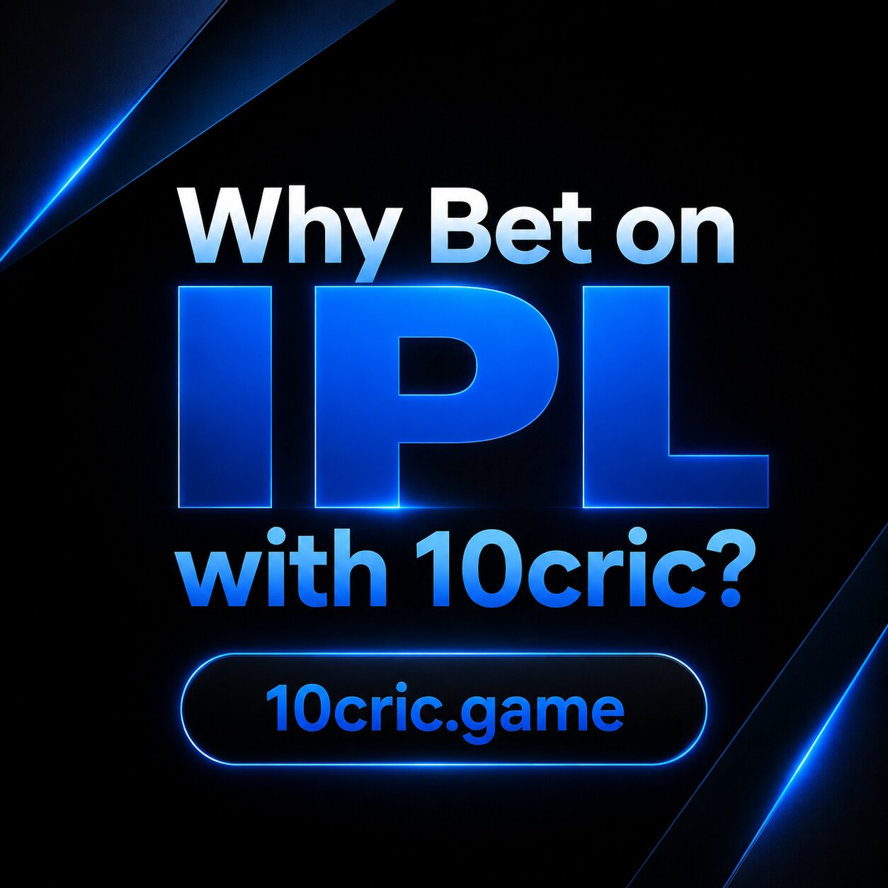 Why Bet on IPL with 10cric?