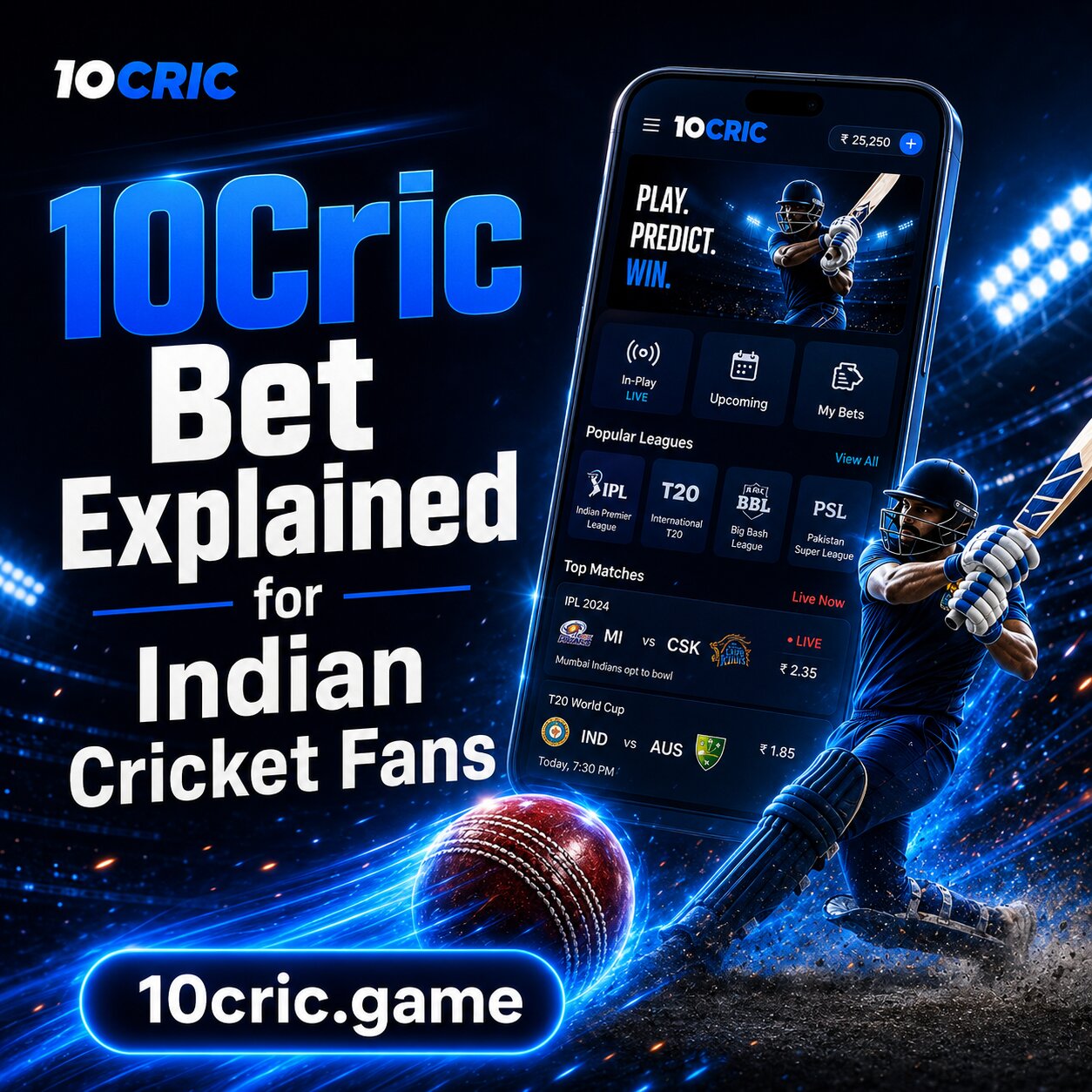 10Cric Bet Explained for Indian Cricket Fans