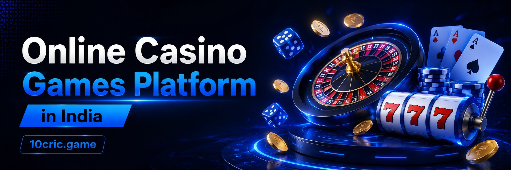 10Cric Online Casino Games Platform in India