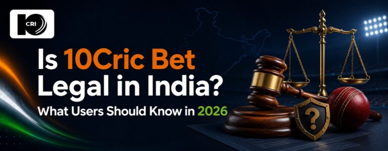 Is 10Cric Bet Legal in India? What Users Should Know in 2026