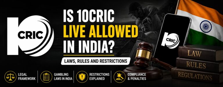 Is 10Cric Live Allowed in India? Laws, Rules and Restrictions