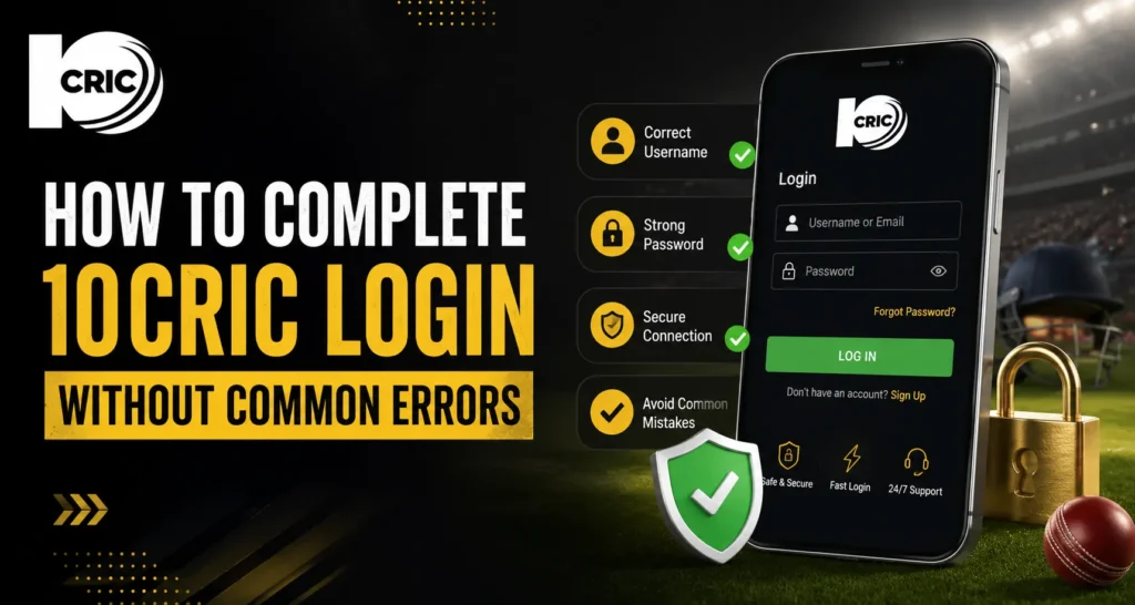 How to Complete 10Cric Login Without Common Errors