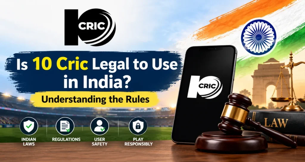 Is 10 Cric Legal to Use in India? Understanding the Rules