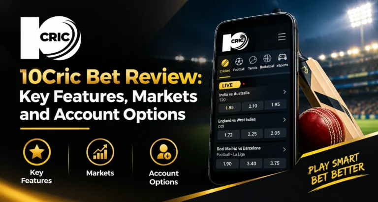 10Cric Bet Review: Key Features, Markets and Account Options