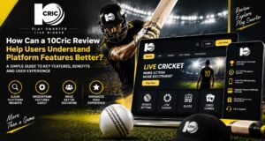 How Can a 10Cric Review Help Users Understand Platform Features Better?
